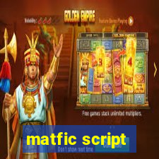 matfic script